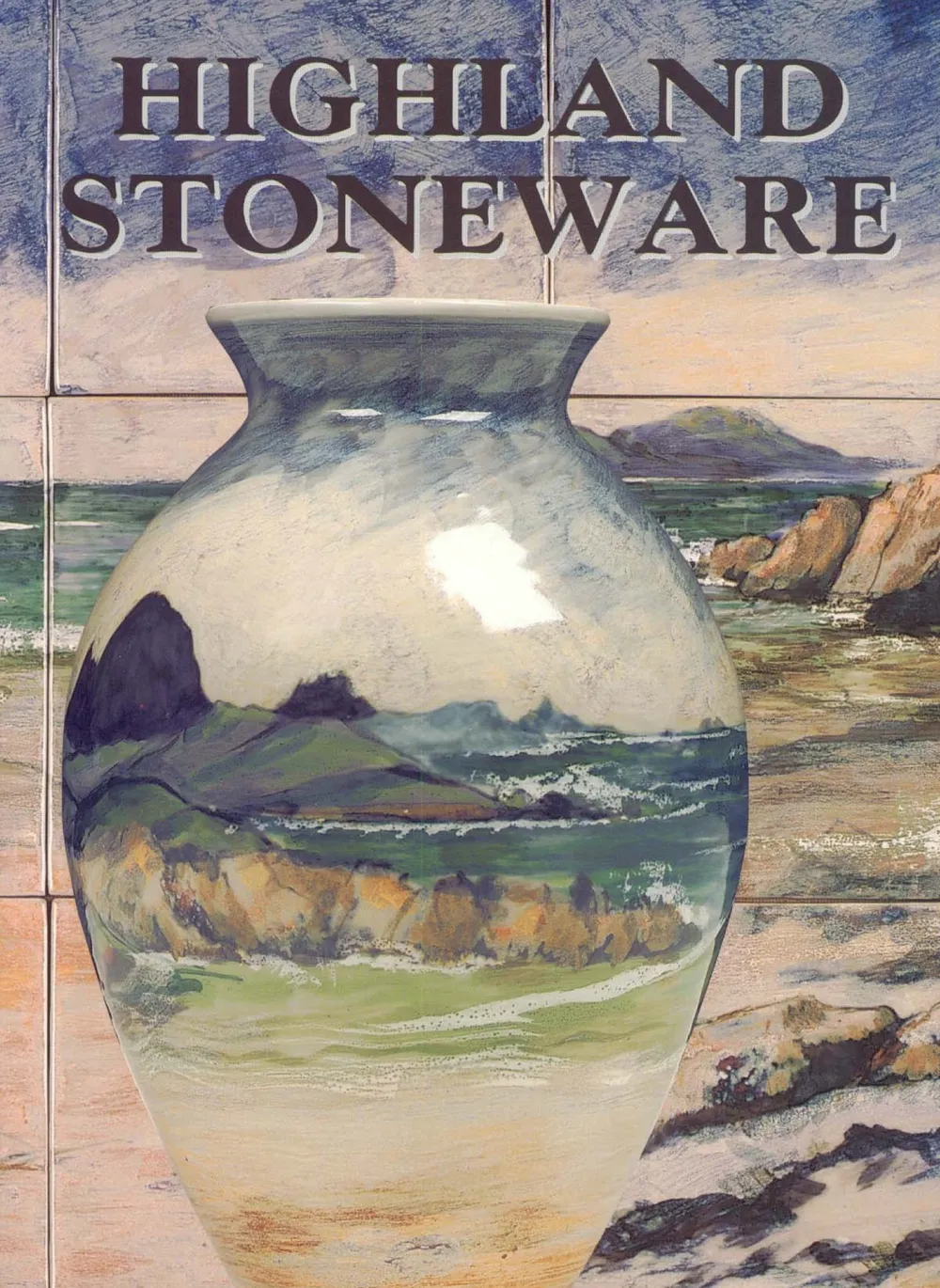 Highland Stoneware : The First Twenty Five Years of a Scottish Pottery- Books|Highland Stoneware