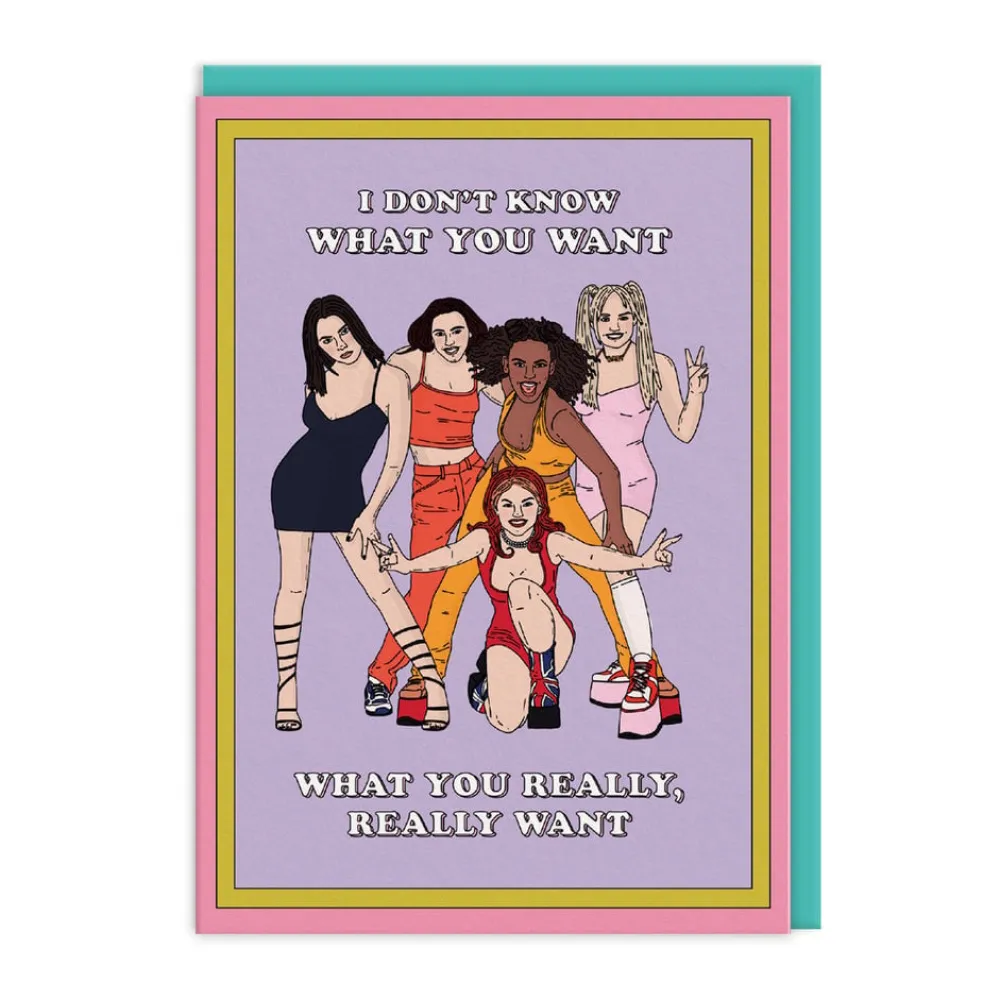 I Don't Know What You Want Spice Girls Greeting Card- Greeting Cards
