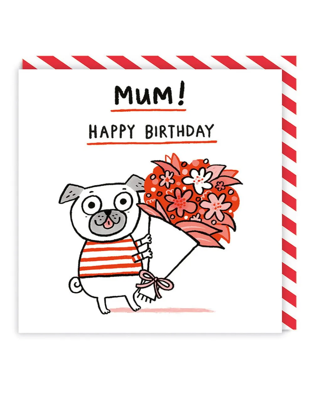 Mum Happy Birthday Pug Card- Greeting Cards