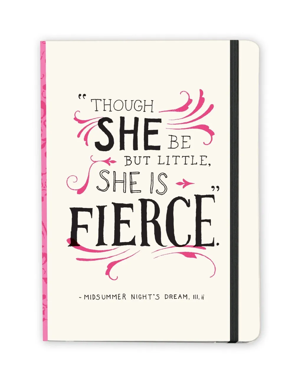 She is Fierce Shakespeare Notebook- Journals & Other Stationery