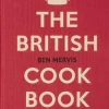 The British Cookbook: Authentic Home Cooking Recipes from England, Wales, Scotland, & Northern Ireland- Books