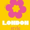 The Little Book of London Style: The Fashion Story by the Iconic City- Books