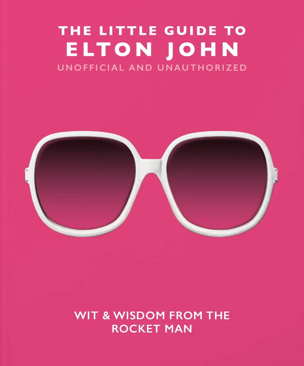 The Little Guide to Elton John: Wit & Wisdom from the Rocket Man- Books|Cultural Icons